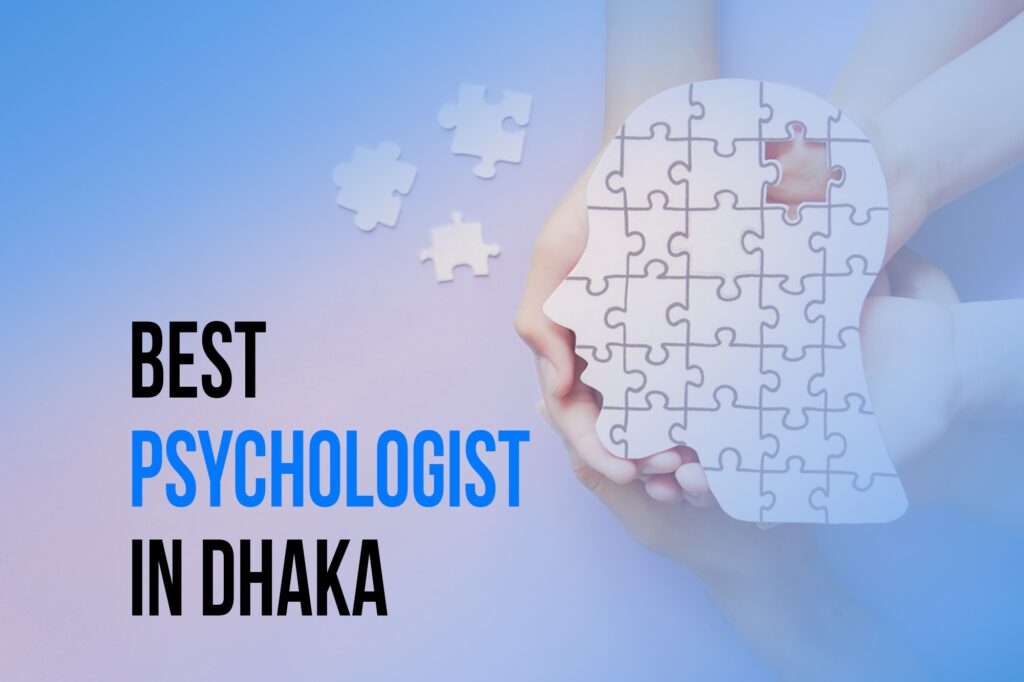 psychologist in dhaka for counselling service