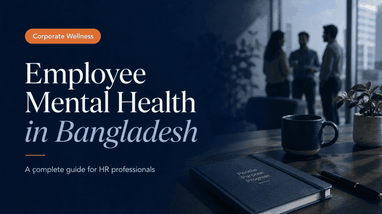 Employee Mental Health Bangladesh: A Complete HR Guide