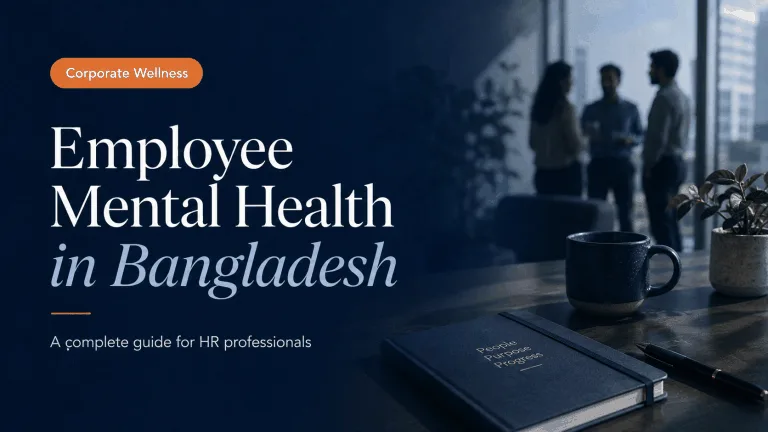 Employee Mental Health Bangladesh: A Complete HR Guide