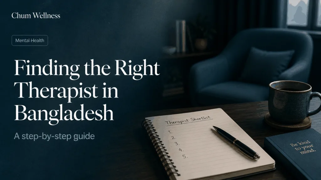 How to Find the Right Therapist in Bangladesh: A Step-by-Step Guide