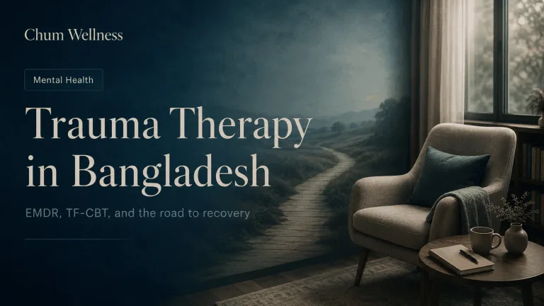 Trauma Therapy Bangladesh: EMDR, TF-CBT, and the Road to Recovery