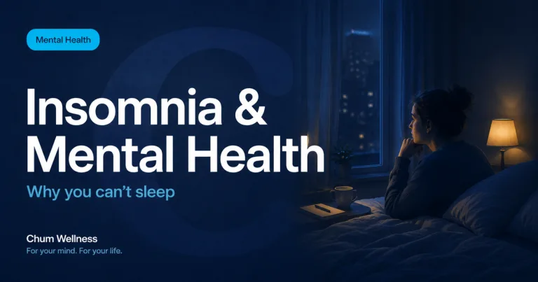 Insomnia and Mental Health: Why You Can’t Sleep