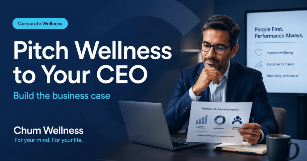 How to Present a Mental Wellness Programme to Your CEO