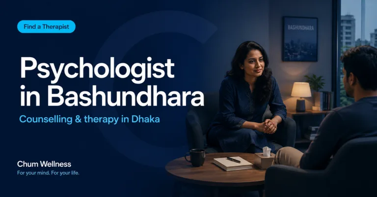 Psychologist in Bashundhara: Counselling & Therapy in Dhaka