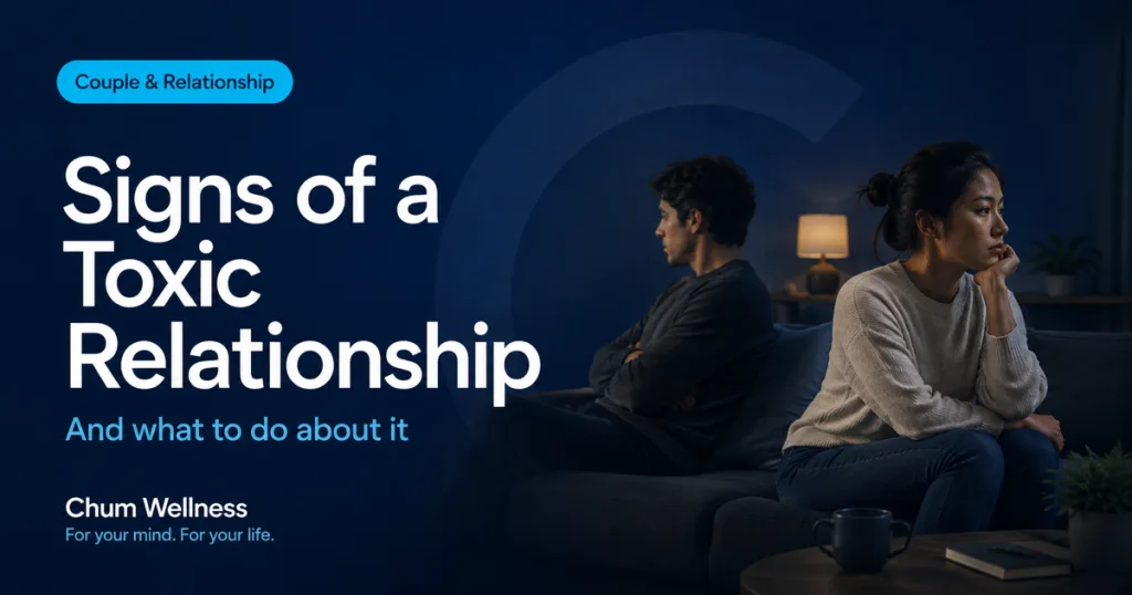 Signs of a Toxic Relationship (and What to Do)
