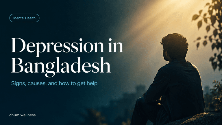 Depression in Bangladesh: Signs, Causes & How Therapy Helps