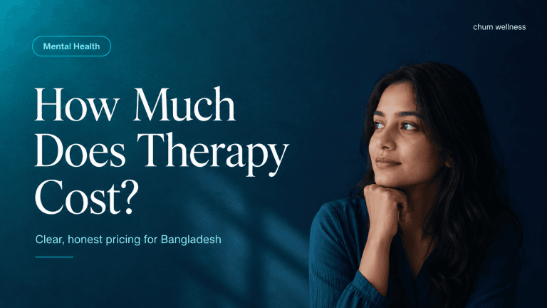 How Much Does Therapy Cost in Bangladesh? A Clear Guide