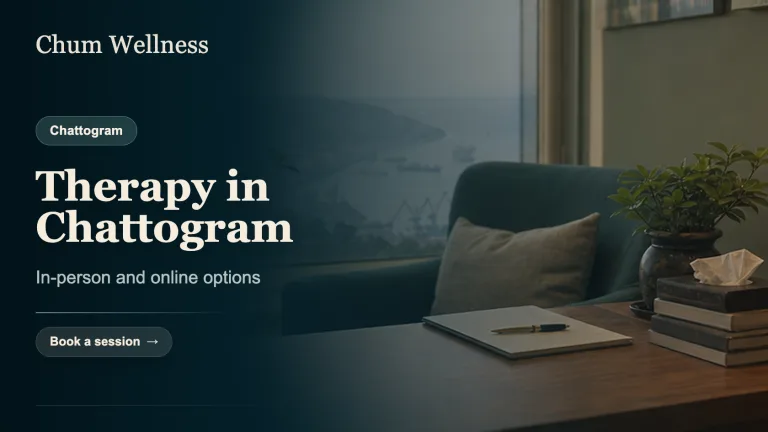 Psychologist in Chattogram: Your Options for Therapy (In-Person & Online)