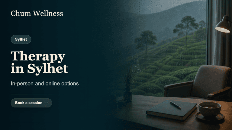 Psychologist in Sylhet: In-Person & Online Therapy Options