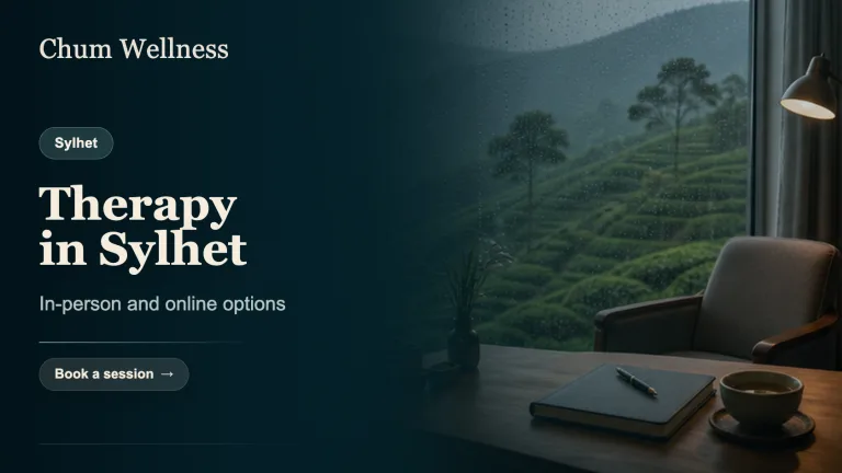 Psychologist in Sylhet: In-Person & Online Therapy Options