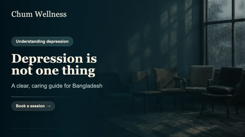 Types of depression: a clear, caring guide for Bangladesh