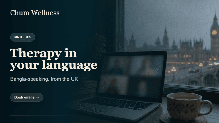 Online Therapy from the UK with a Bangla-Speaking Psychologist