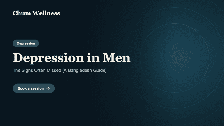 Depression in Men: The Signs Often Missed (A Bangladesh Guide)