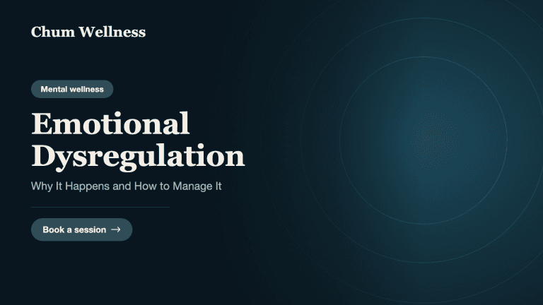 Emotional Dysregulation: Why It Happens and How to Manage It