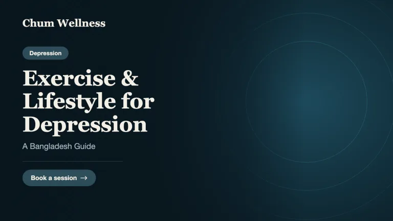 Exercise & Lifestyle for Depression: A Bangladesh Guide