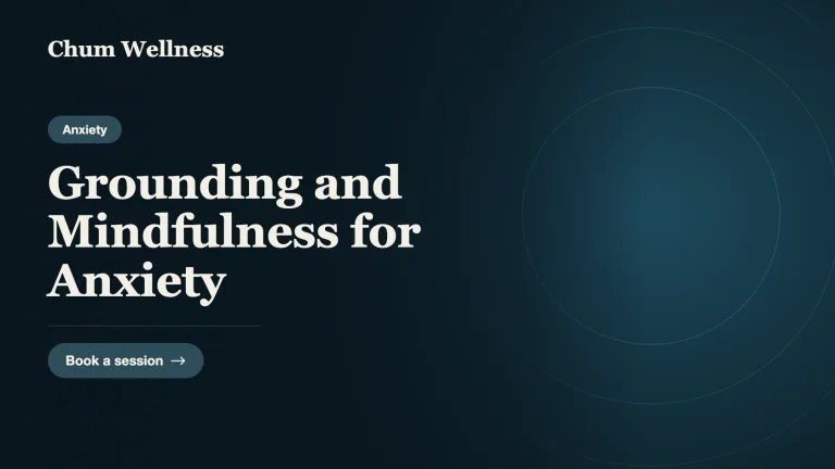 Grounding and Mindfulness for Anxiety