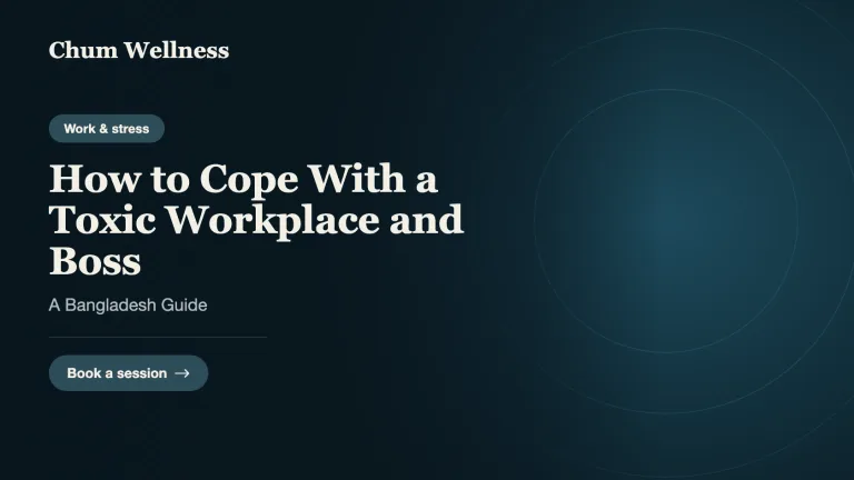 How to Cope With a Toxic Workplace and Boss: A Bangladesh Guide