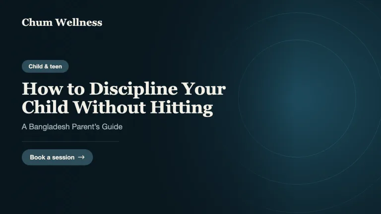 How to Discipline Your Child Without Hitting: A Bangladesh Parent’s Guide