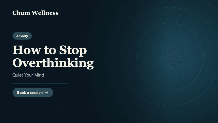 How to Stop Overthinking: Quiet Your Mind