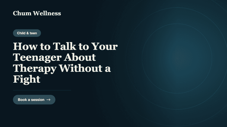 How to Talk to Your Teenager About Therapy Without a Fight