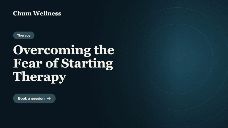 Overcoming the Fear of Starting Therapy