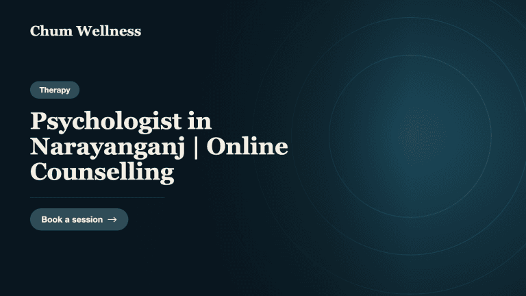 Psychologist in Narayanganj | Online Counselling