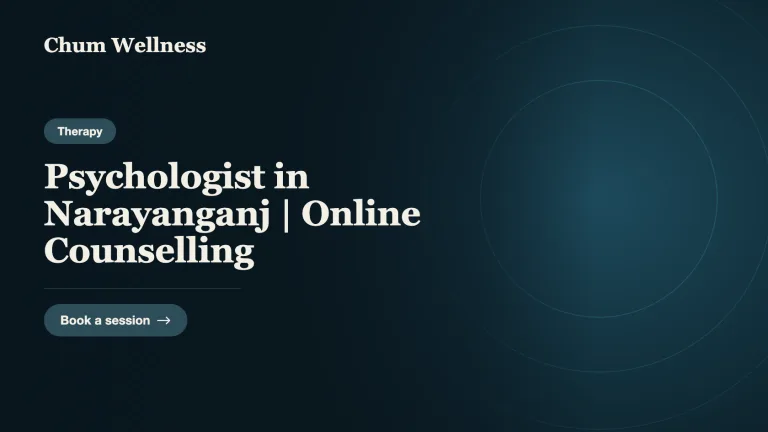 Psychologist in Narayanganj | Online Counselling