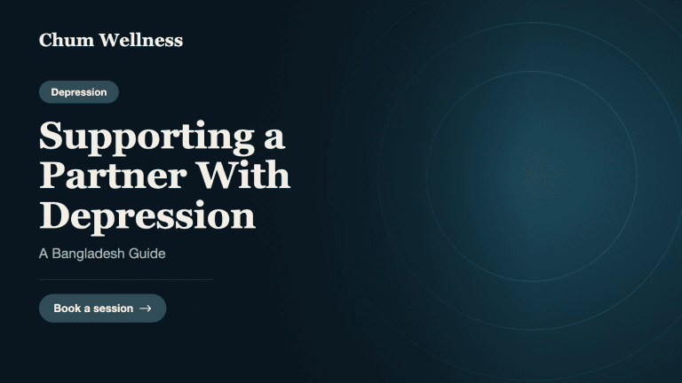 Supporting a Partner With Depression: A Bangladesh Guide