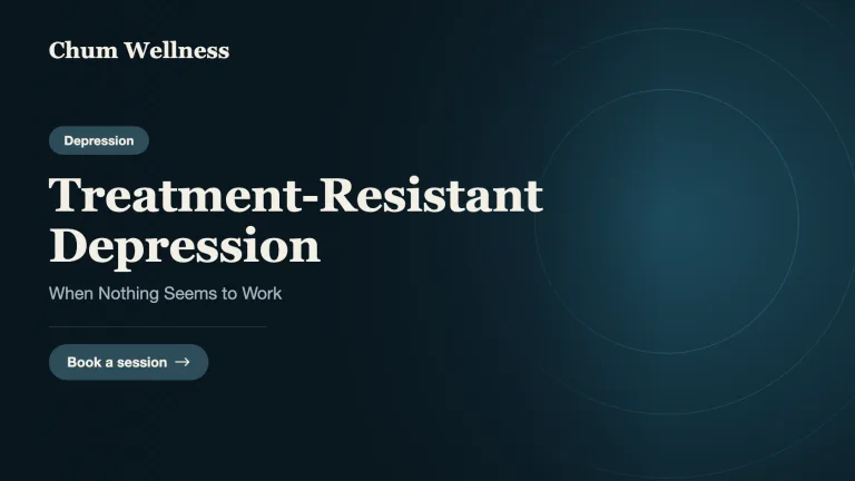 Treatment-Resistant Depression: When Nothing Seems to Work
