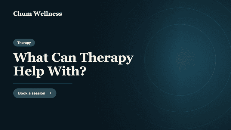 What Can Therapy Help With?